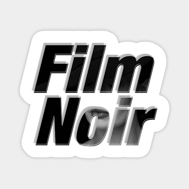 Film Noir Magnet by afternoontees