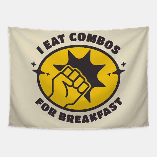 Fighting Game Player - I Eat Combos For Breakfast Tapestry by Issho Ni