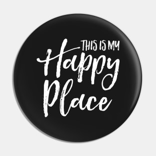 This is my happy place Pin
