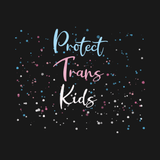 Protect Trans Kids T-Shirt