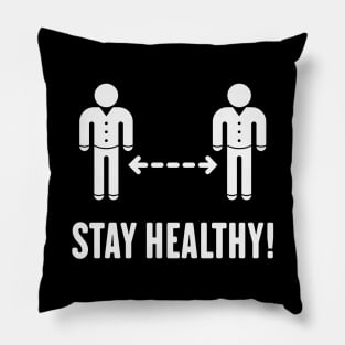 Stay Healthy! (Keep Distance / Corona / COVID-19 / White) Pillow