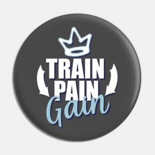 Motivational Quotes | Train Pain Gain Pin