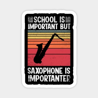 School Is Important But saxophone Is Importanter Funny Magnet