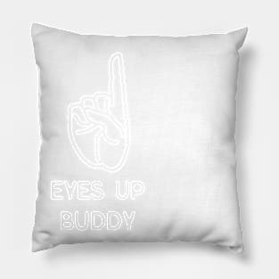 Eyes Up Buddy Pillow