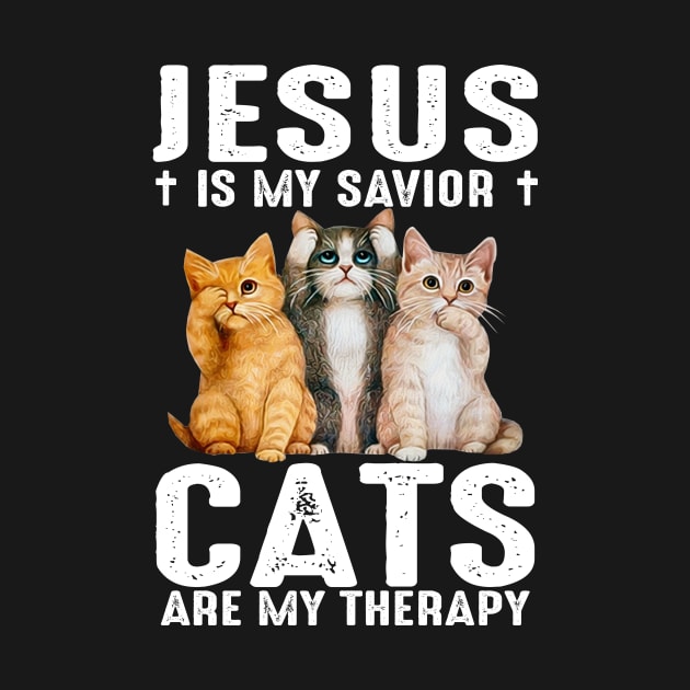 Jesus Is My Savior Cats Are My Therapy by celestewilliey