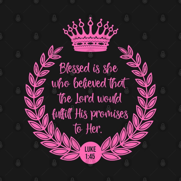 Blessed is she who believed by ChristianLifeApparel