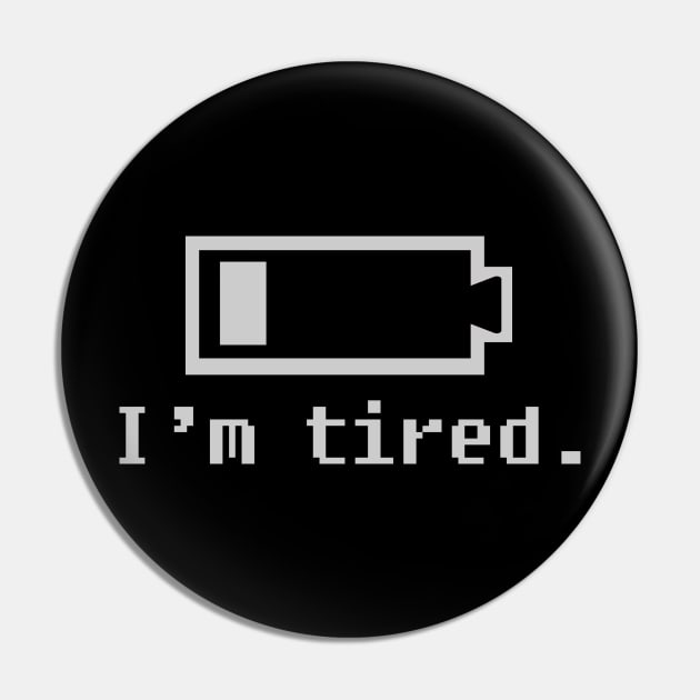 I'm Tired Pin by klance