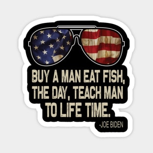 Buy A Man Eat Fish THe Day Teach Man To A Life Time Magnet