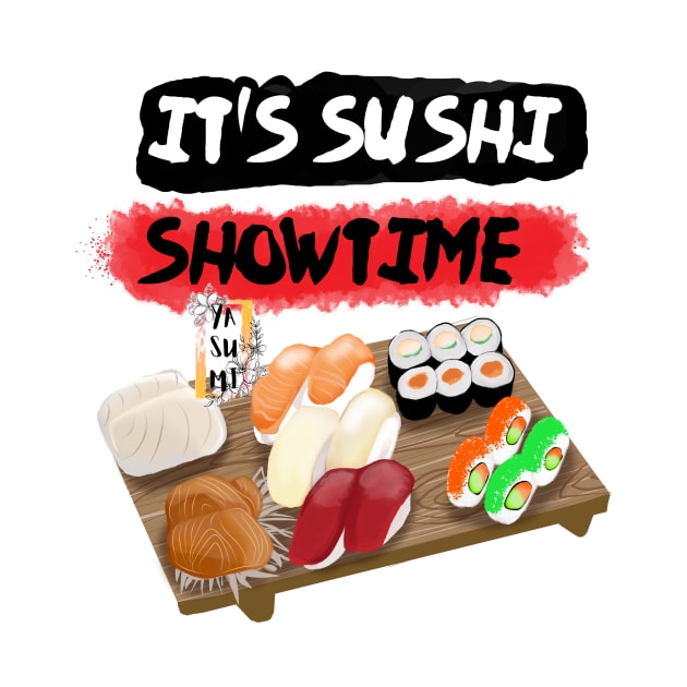 It's sushi showtime by Yasumi