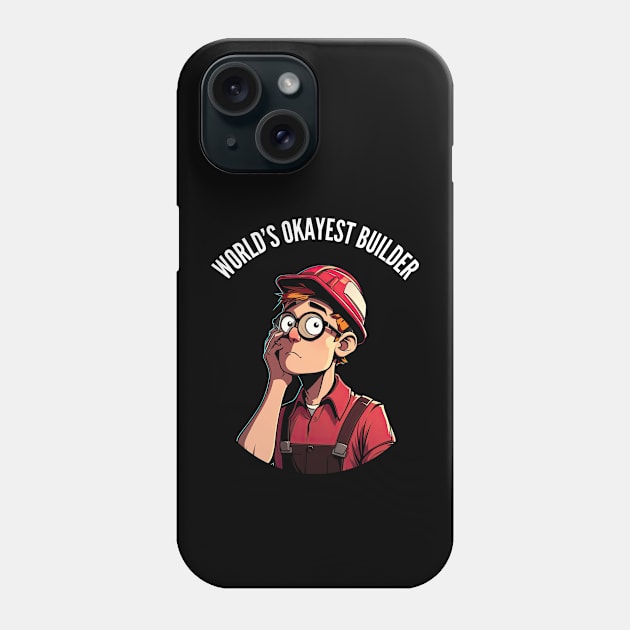 World's Okayest Builder v2 (round) Phone Case by AI-datamancer