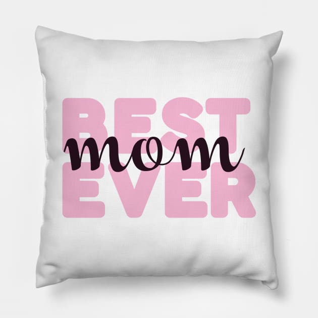 Best mom ever quote and saying Pillow by Crazyavocado22