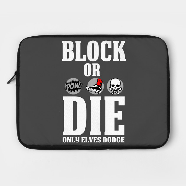 Block or Die
