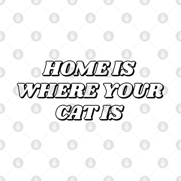 Home Is Where Your Cat Is by InspireMe