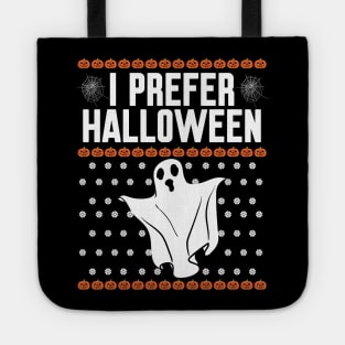 I prefer Halloween Ugly Christmas Tote