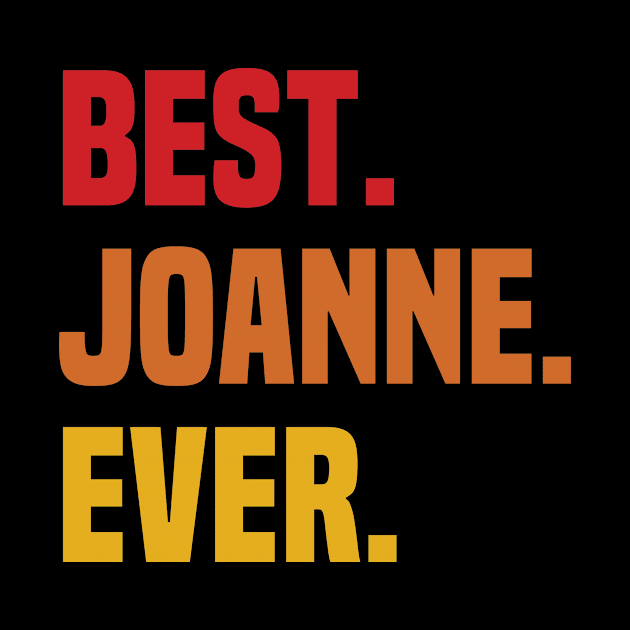 BEST JOANNE EVER ,JOANNE NAME by DEEDRABZEREN ART