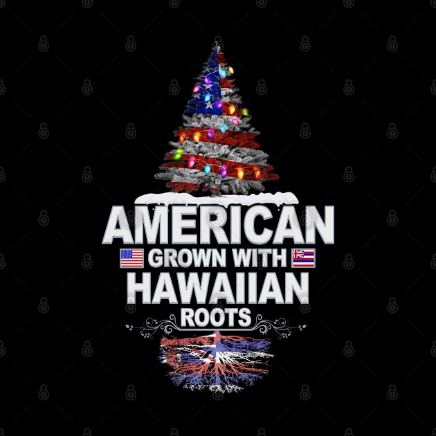 Christmas Tree  American Grown With Hawaiian Roots - Gift for Hawaiian From Hawaii by Country Flags