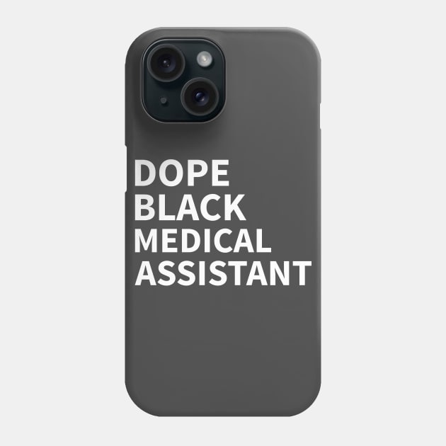 DOPE BLACK MEDICAL ASSISTANT Phone Case by Pro Melanin Brand