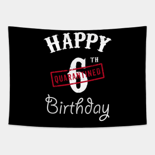 Happy 6th Quarantined Birthday Tapestry