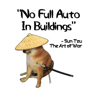 The Art Of War Meme No Full Auto Samurai Doge T-Shirt