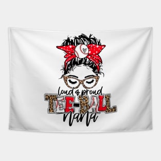 Tee Ball Nana Leopard, Loud And Proud Tee Ball Nana Tapestry