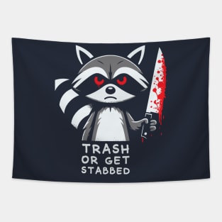 Trash Or Get Stabbed // Funny Raccoon Tapestry