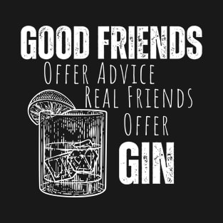 Real friends offer Gin T-Shirt