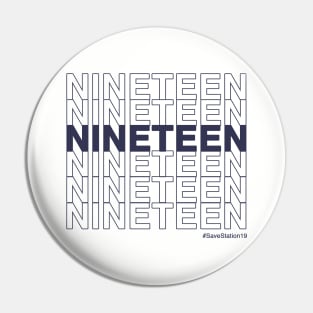 NINETEEN #SaveStation19 (Navy Text) Pin