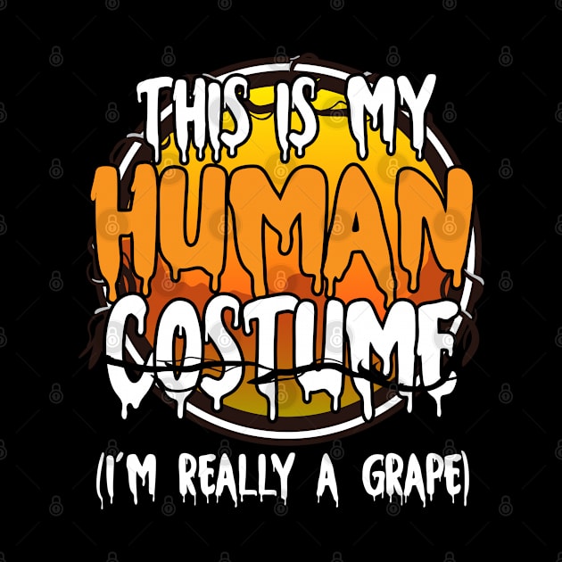 This Is My Human Costume I'm Really A Grape Funny Lazy Halloween Costume Last Minute Halloween Costume Halloween 2021 Gift by dianoo