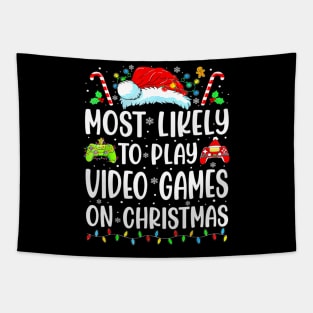 Funny Gamer Most Likely To Play Video Games On Christmas Tapestry