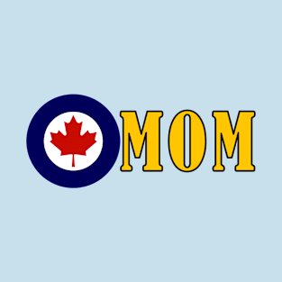 Bold design for anyone whose Mum or Dad serves in the Canadian Armed Forces T-Shirt