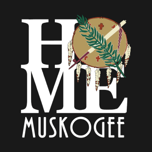 HOME Muskogee Oklahoma T-Shirt