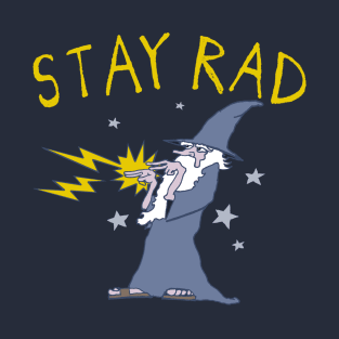 Stay Rad Wizard T-Shirt