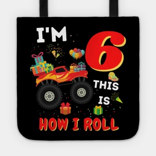 I'm 6 This Is How I Roll, 6 Year Old Boy Or Girl Monster Truck Gift Tote