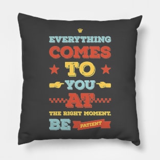 Be Patient Pillow