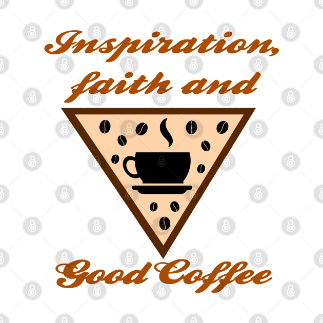 T-shirt Inspiration, faith and good coffee by Roqson