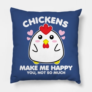 Chickens Make Me Happy Pillow