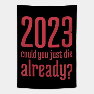 2023 Could You Jest Die Already? - 5 Tapestry