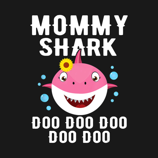 Mommy Shark Doo Doo T-Shirt Funny Kids Video Baby Daddy - Mommy Shark ...