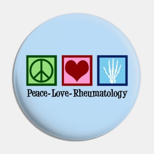 Peace Love Rheumatology Pin