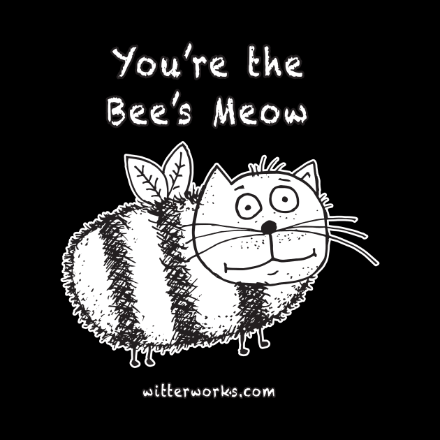 You're the Bee's Meow by witterworks