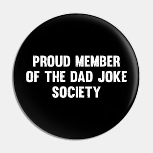 Proud member of the Dad Joke Society Pin