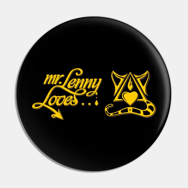 mr.Lenny Loves Slogan / yellow Pin by mr.Lenny Loves ...