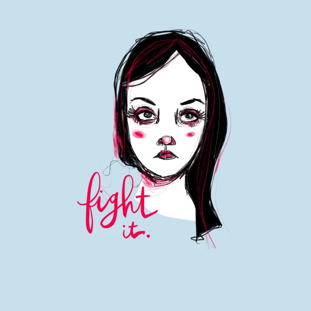 Fight It: Feminist Strength Cursive Calligraphy by Tessa McSorley