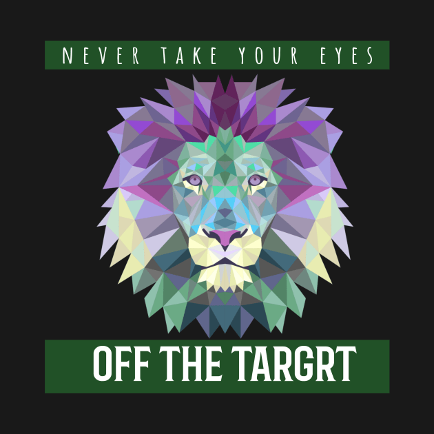 never take your eyes off the target by UNION DESIGN