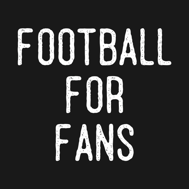 FOOTBALL FOR FANS by Ajiw