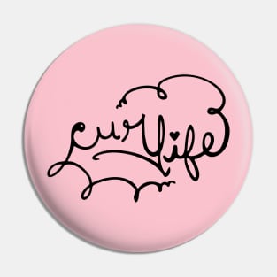 Curl Life Pin