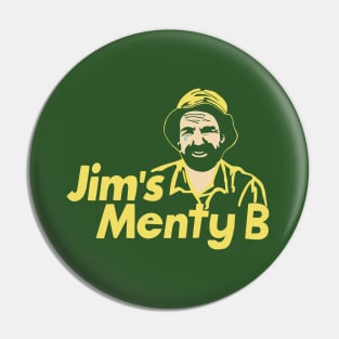 Jim’s Menty B Pin