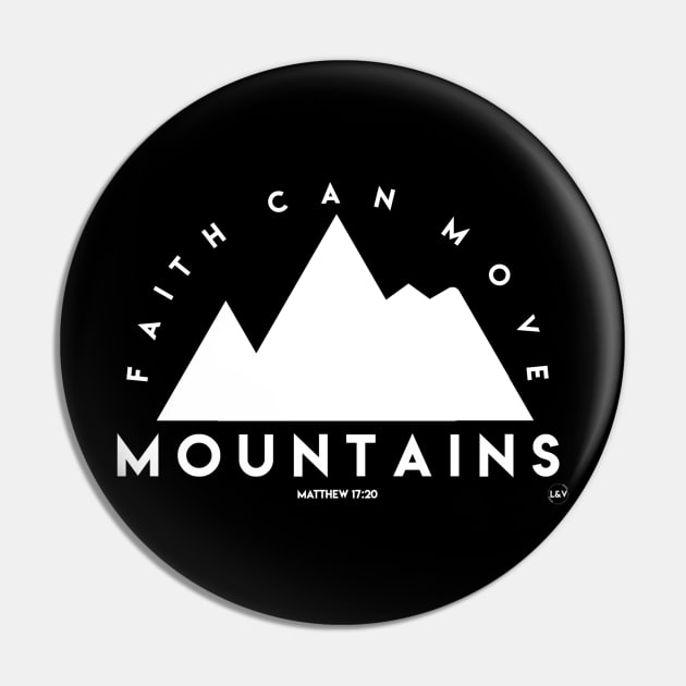 Faith Can Move Mountains Pin by LazaAndVine