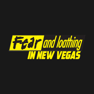 FEAR AND LOATHING IN NEW VEGAS T-Shirt