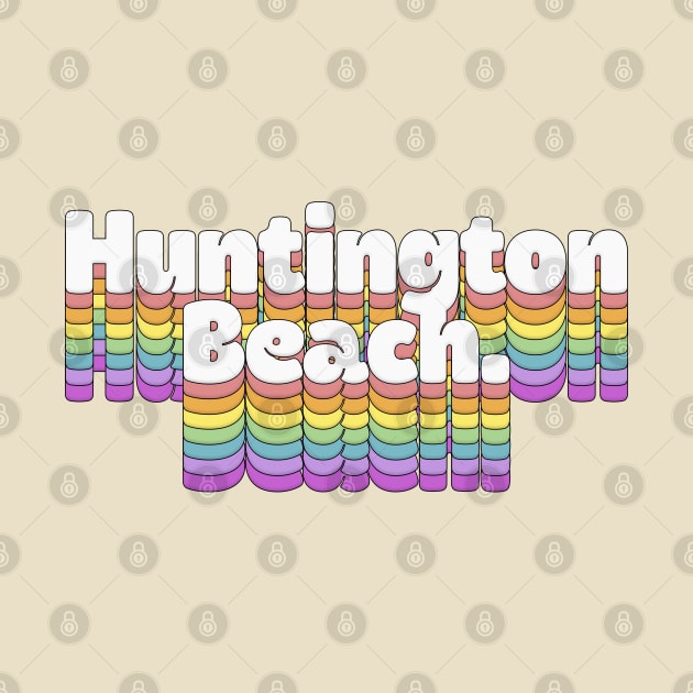 Huntington Beach, CA \/\/\/\ Retro Typography Design T-Shirt by DankFutura